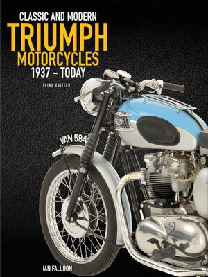 cover image of The Complete Book of Classic and Modern Triumph Motorcycles